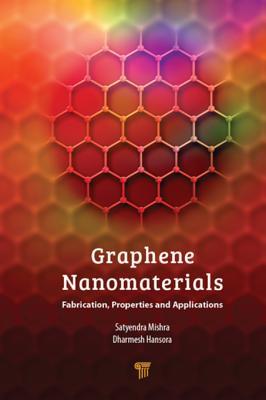 Read online Graphene Nanomaterials: Fabrication, Properties, and Applications - Dharmesh P Hansora | PDF