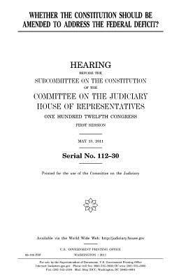 Read online Whether the Constitution Should Be Amended to Address the Federal Deficit? - U.S. Congress | PDF