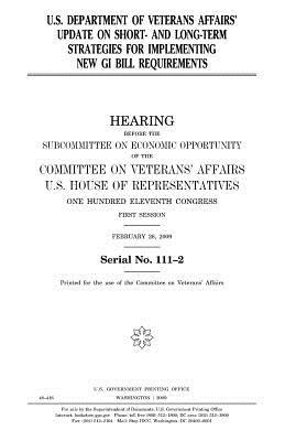 Download U.S. Department of Veterans Affairs' Update on Short- And Long-Term Strategies for Implementing New GI Bill Requirements - U.S. Congress | PDF