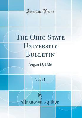 Download The Ohio State University Bulletin, Vol. 31: August 15, 1926 (Classic Reprint) - Unknown | ePub