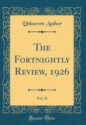 Download The Fortnightly Review, 1926, Vol. 33 (Classic Reprint) - Unknown | ePub