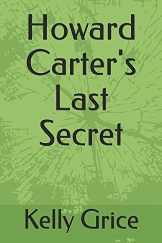 Read online Howard Carter's Last Secret (Jane Halfpenny Series) - Kelly Grice | ePub