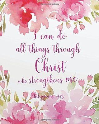 Download I can do all things through christ who strengthens me: Bible Verse Journal Wide Ruled College Lined Composition Notebook For 132 Pages of 8x10 Lined  and Christian Journal Series) (Volume 2) - bible quotes inspirational journals | ePub