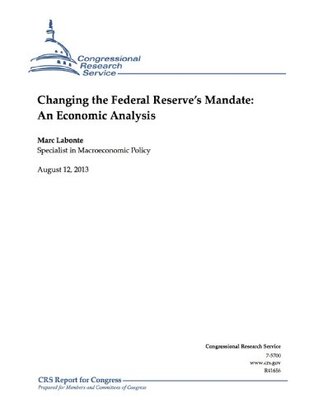 Read online Changing the Federal Reserve’s Mandate: An Economic Analysis - Marc Labonte | ePub