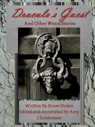 Read online Dracula's Guest and Other Weird Stories: Annotated Hollywood Style - Bram Stoker file in PDF