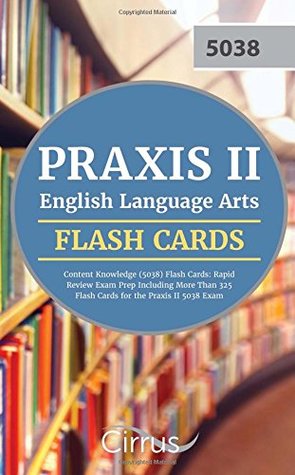 Download Praxis II English Language Arts Content Knowledge (5038) Flash Cards: Rapid Review Exam Prep Including More Than 325 Flash Cards for the Praxis II 5038 Exam - Praxis II English Language Arts Exam Prep Team file in ePub