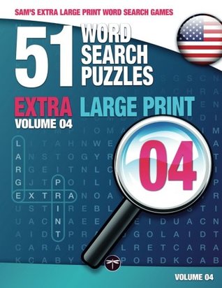 Read online Sam's Extra Large Print Word Search Games, 51 Word Search Puzzles, Volume 4: Brain-stimulating puzzle activities for many hours of entertainment:  activities for many hours of entertainment - Sam Mark file in PDF