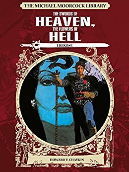 Read The Michael Moorcock Library: Erekose, The Eternal Champions - The Swords of Heaven, The Flowers of Hell - Michael Moorcock file in ePub
