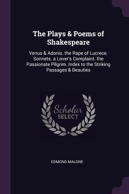 Download The Plays & Poems of Shakespeare: Venus & Adonis. the Rape of Lucrece. Sonnets. a Lover's Complaint. the Passionate Pilgrim. Index to the Striking Passages & Beauties - William Shakespeare file in ePub