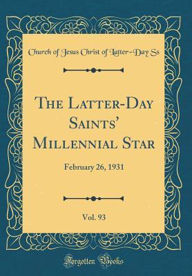 Read online The Latter-Day Saints' Millennial Star, Vol. 93: February 26, 1931 (Classic Reprint) - Church of Jesus Christ of Latter-Day Ss | PDF