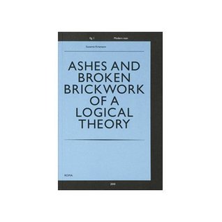 Read online Susanne Kriemann: Ashes And Broken Brickwork of a Logical Theory - Dieter Roelstraete | ePub