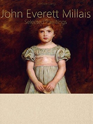 Read online John Everett Millais: Selected Paintings (Colour Plates) - Melisse Lang file in PDF
