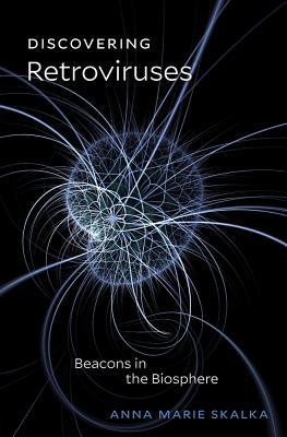 Download Discovering Retroviruses: Beacons in the Biosphere - Anna Marie Skalka | ePub