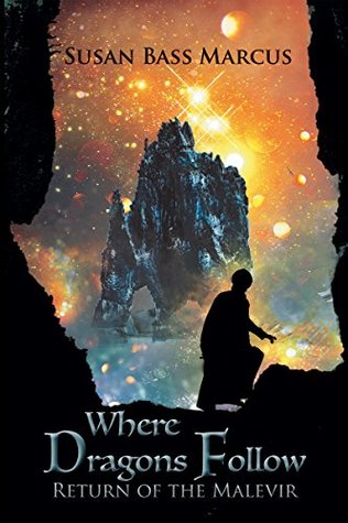 Read online Where Dragons Follow: Return of the Malevir (Dragonwolder Book 2) - Susan Bass Marcus | PDF