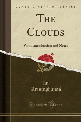 Read online The Clouds: With Introduction and Notes (Classic Reprint) - Aristophanes file in PDF