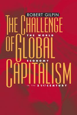 Read The Challenge of Global Capitalism: The World Economy in the 21st Century - Robert Gilpin file in ePub