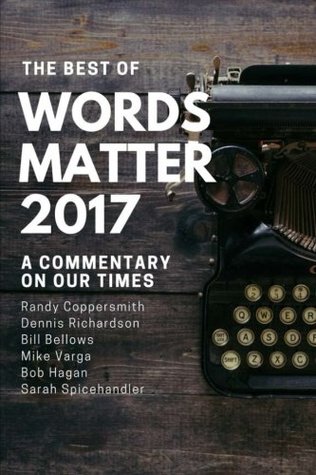 Read The Best of Words Matter 2017: A Commentary on Our Times - Randy Coppersmith file in PDF