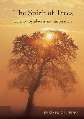 Read The Spirit of Trees: Science, Symbiosis and Inspiration - Fred Hageneder file in PDF