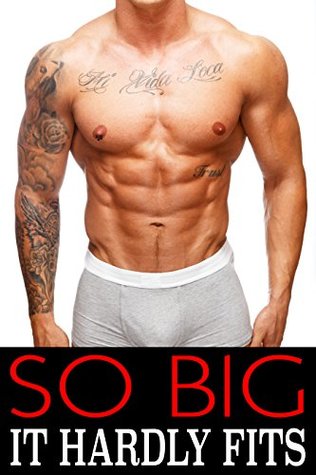 Read SO BIG IT HARDLY FITS (Collection of Forbidden Erotic Fun) - Bridgit Brat file in ePub