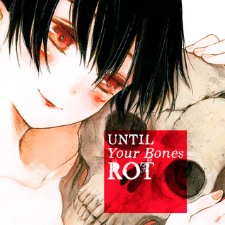 Read online Until Your Bones Rot (Issues) (6 Book Series) - Yae Utsumi file in PDF