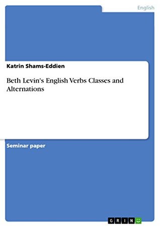Download Beth Levin's English Verbs Classes and Alternations - Katrin Shams-Eddien file in ePub