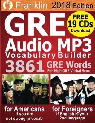 Read 2018 Franklin GRE Audio MP3 Vocabulary Builder: Download 19 CDs with 3861 GRE Words For High GRE Verbal Score - Franklin Vocab System | PDF