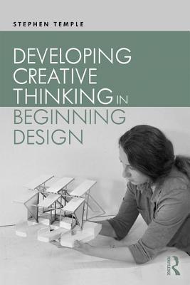 Read Developing Creative Thinking in Beginning Design - Stephen Temple file in PDF