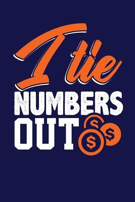 Read online I Tie Numbers Out: Dark Blue, Orange & White Design, Blank College Ruled Line Paper Journal Notebook for Accountants and Their Families. (Bookkeeping and Tax Season 6 X 9 Inch Composition Book: Journal Diary for Writing and Notes) -  | ePub