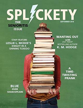 Read Splickety Magazine September 2018: Senioritis - K.M. Hodge | PDF
