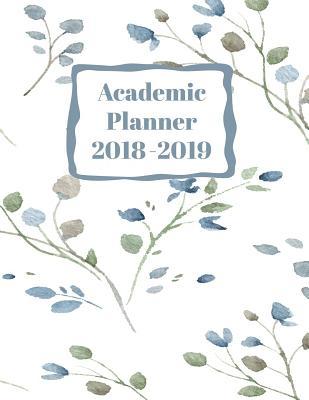 Read Academic Planner 2018 - 2019: Student Planner August 2018 - July 2019 Daily, Weekly and Monthly Planner 8.5 X 11 Beautiful Flowers Cover - Sunny Days Prints file in ePub