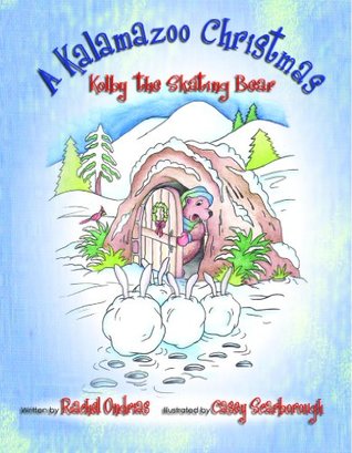 Download Kolby the Skating Bear - A Kalamazoo Christmas - Rachel Ondrias | ePub