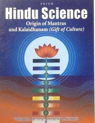 Read online Hindu Science- Origin of Mantras and Kalaidhanam (Gift of Culture) - Jeganathan Ramachandram | ePub
