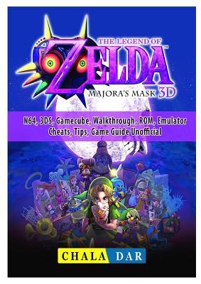 Read online Legend of Zelda Majoras Mask, N64, 3DS, Gamecube, Walkthrough, ROM, Emulator, Cheats, Tips, Game Guide Unofficial - Chala Dar file in PDF