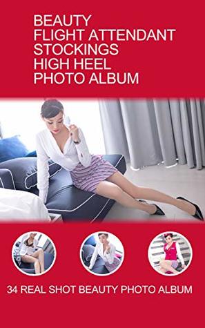 Read Beauty stewardess stockings high heels uniforms models long legs temptation photo album - XIUREN REN file in ePub