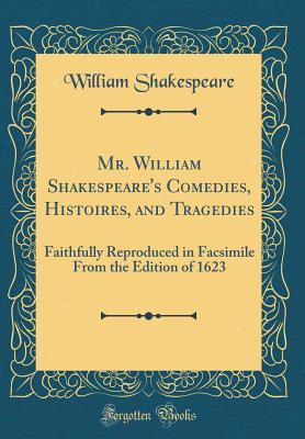 Download Mr. William Shakespeare's Comedies, Histoires, and Tragedies - William Shakespeare file in ePub