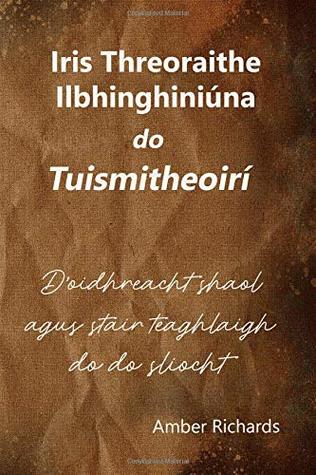 Read Iris Threoraithe Ilbhinghiniúna do Tuismitheoirí: D’oidhreacht shaol agus stair teaghlaigh do do sliocht - Amber Richards | ePub