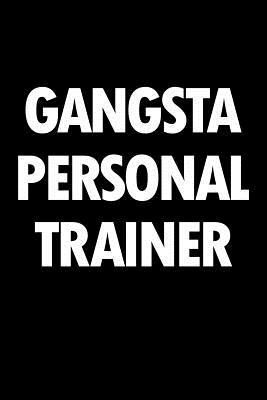 Read Personal Trainer Journal: Blank Lined PT Notebook: Gangsta Personal Trainer -  file in PDF