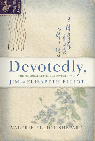 Read online Devotedly: The Personal Letters and Love Story of Jim and Elisabeth Elliot - Valerie Elliot Shepard | ePub