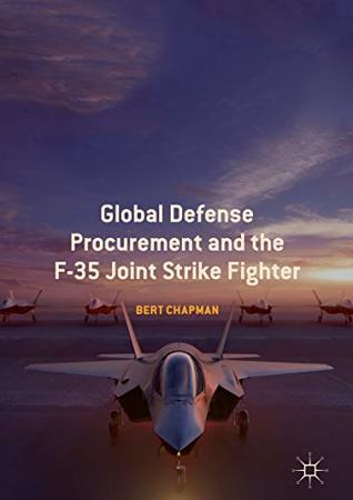 Read Global Defense Procurement and the F-35 Joint Strike Fighter - Bert Chapman | ePub