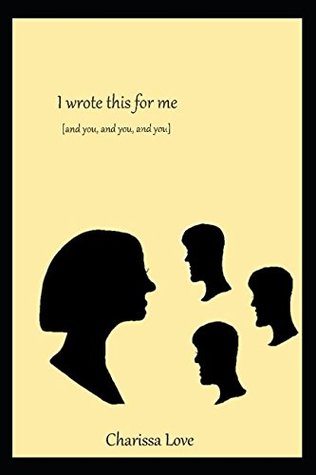 Read i wrote this for me: [and you, and you, and you] - Charissa Love file in PDF