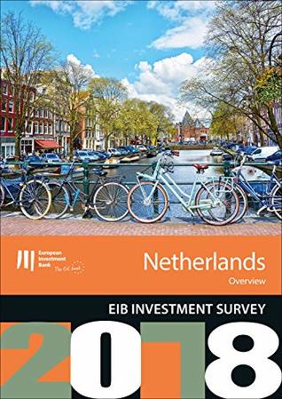 Read online EIB Investment Survey 2018 - Netherlands overview - European Investment Bank | PDF