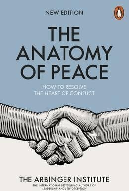 Read online The Anatomy of Peace: How to Resolve the Heart of Conflict - The Arbinger Institute file in ePub