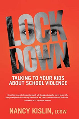 Download LOCKDOWN: Talking to Your Kids about School Violence - Nancy Kislin file in PDF