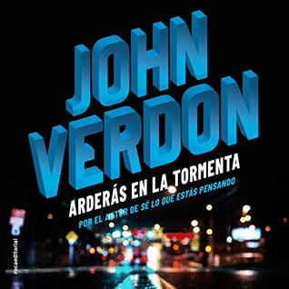 Read online Arderás en la tormenta [You Will Burn in the Storm] - John Verdon | PDF