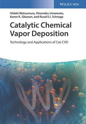 Read online Catalytic Chemical Vapor Deposition: Technology and Applications of Cat-CVD - Hideki Matsumura file in PDF