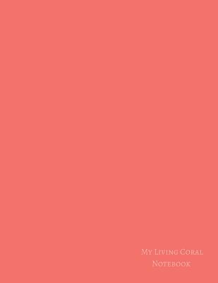 Download My Living Coral Notebook: Minimalist College Ruled Plain Cover Composition Writing Notebook -  | ePub