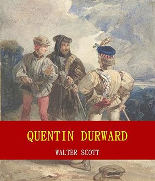 Download Quentin Durward (Unabridged Content) (Famous Classic Author's Work) (ANNOTATED) - Walter Scott file in PDF