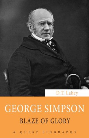 Read online George Simpson: Blaze of Glory (Quest Biography Book 27) - D.T. Lahey file in PDF