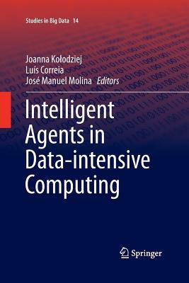 Read Intelligent Agents in Data-Intensive Computing - Joanna Kolodziej file in ePub