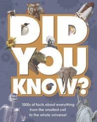 Read online Did You Know?: 1000s of Facts About Everything from the Smallest Cell to the Whole Universe! - Parragon | PDF